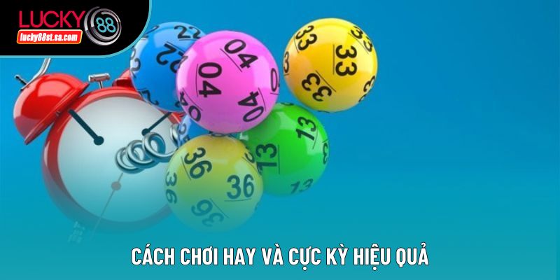 Cách chơi hay và cực kỳ hiệu quả
