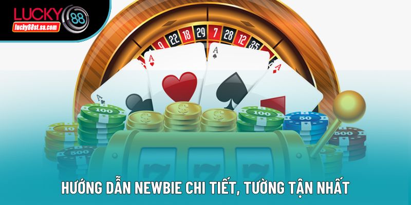 Hướng dẫn newbie chi tiết, tường tận nhất Hướng dẫn newbie chi tiết, tường tận nhất